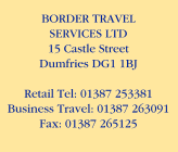 Border Travel Services - call 01387 253381